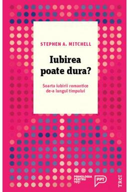 Copertă produs Iubirea poate dura? Soarta iubirii romantice de-a lungul timpului