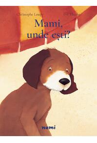 Copertă produs Mami, unde ești?