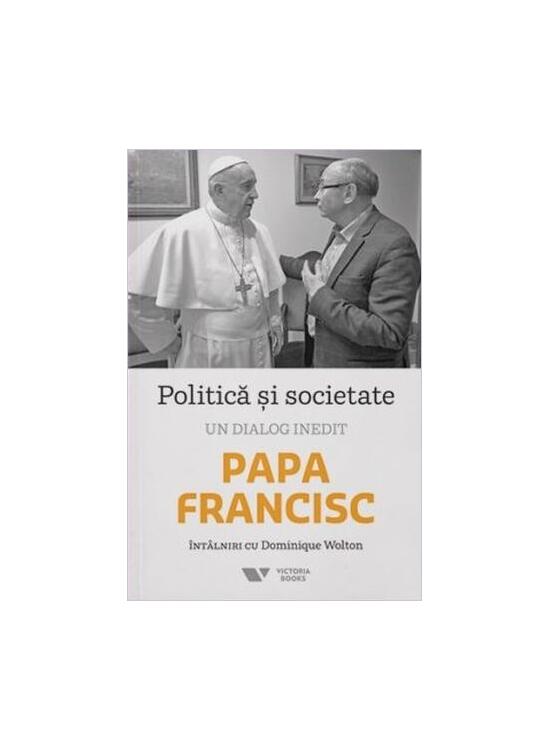 Copertă produs Politică și societate. Un dialog inedit - gallery big 1