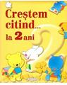 Copertă produs Creștem citind... la 2 ani - thumb 1