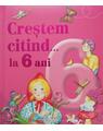 Copertă produs Creștem citind...la 6 ani - thumb 1