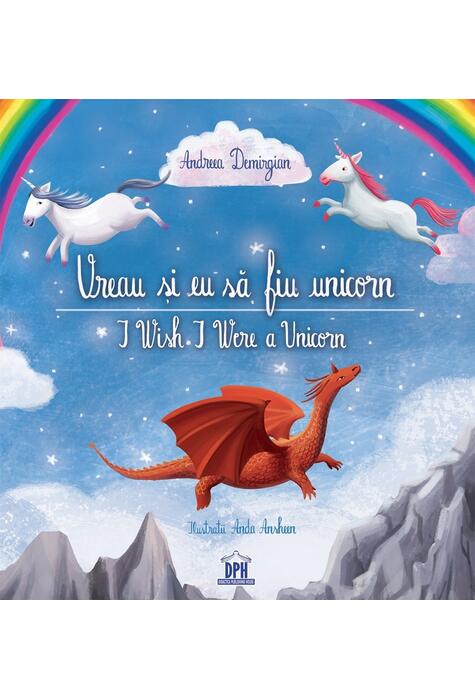 Copertă produs Vreau și eu să fiu unicorn /  I Wish I Were a Unicorn
