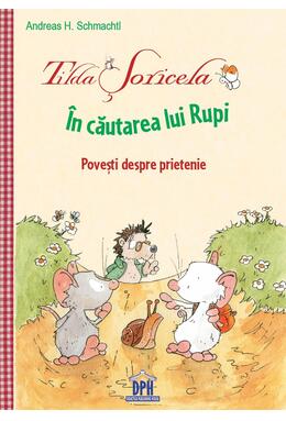 Copertă produs Tilda Șoricela - &Icirc;n căutarea lui Rupi