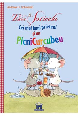 Copertă produs Tilda Șoricela - Cei mai buni prieteni și un PicniCurcubeu