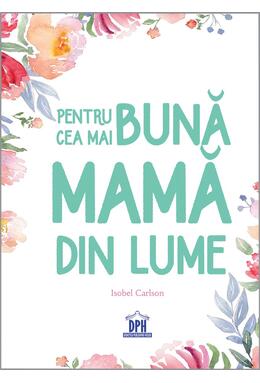 Copertă produs Pentru cea mai bună mamă din lume
