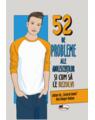 Copertă produs 52 de probleme ale adolescenților și cum să le rezolvi - thumb 1