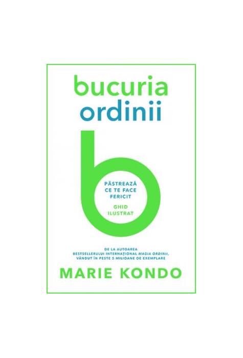 Copertă produs Bucuria ordinii. Păstrează ce te face fericit. Ghid ilustrat