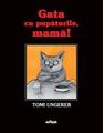 Copertă produs Gata cu pupăturile, mamă! - thumb 1