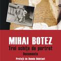 Copertă produs Mihai Botez. Trei schițe de portret. Documente - gallery small 