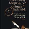 Copertă produs Dulcea mea Doamnă/ Eminul meu iubit. Corespondenţă inedită Mihai Eminescu &ndash; Veronica Micle - gallery small 