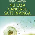 Copertă produs Nu lăsa cancerul să te &icirc;nvingă - gallery small 