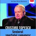 Copertă produs Cristian Țopescu – Seniorul sportului românesc - gallery small 