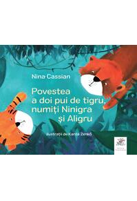 Copertă produs Povestea a doi pui de tigru, numiți Ninigra și Aligru
