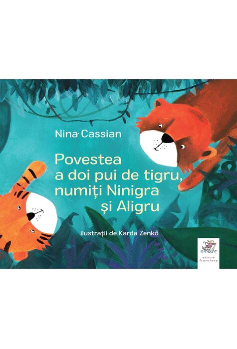 Copertă produs Povestea a doi pui de tigru, numiți Ninigra și Aligru