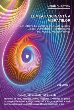 Copertă produs Lumea fascinantă a vibrațiilor (Vol.4)