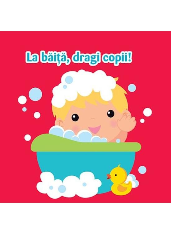 Copertă produs Cărticica mea de baie-La băiță, dragi copii! - gallery big 1
