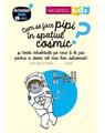 Copertă produs Cum se face pipi &icirc;n spațiul cosmic? Seria &Icirc;ntrebări MARI şi mici - thumb 1