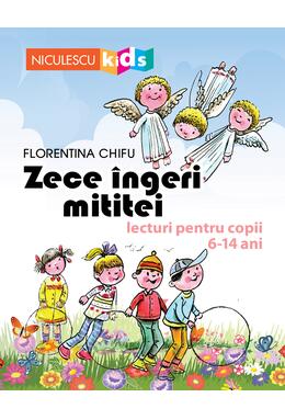 Copertă produs Zece &icirc;ngeri mititei. Lecturi pentru copii 6-14 ani