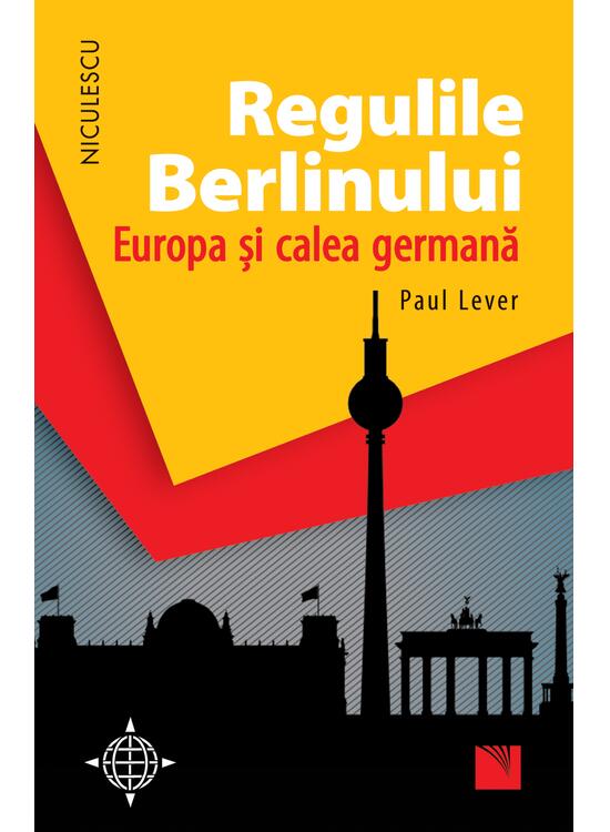 Copertă produs Regulile Berlinului. Europa şi calea germană - gallery big 1