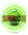 Copertă produs Superalimente pentru super sănătate - thumb 1