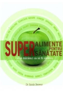 Copertă produs Superalimente pentru super sănătate