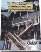 Craii de Curtea-Veche. Sub pecetea tainei
