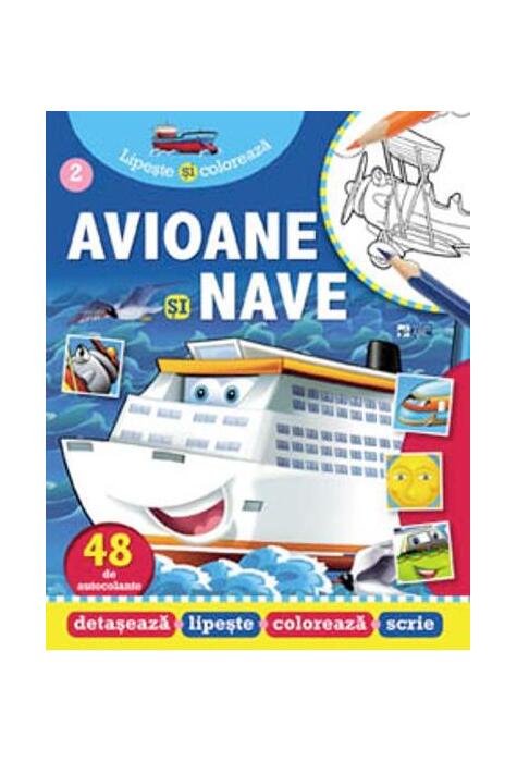 Copertă produs Avioane și nave. Lipește și colorează