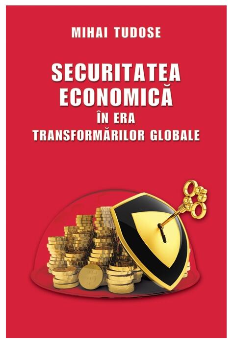 Copertă produs Securitatea economică &icirc;n era transformărilor globale