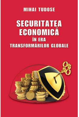 Copertă produs Securitatea economică &icirc;n era transformărilor globale