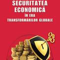 Copertă produs Securitatea economică &icirc;n era transformărilor globale - gallery small 