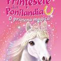 Copertă produs O prietenă magică. Prinţesele din Ponilandia (Vol. 1) - gallery small 
