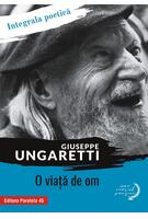 Imagine produs O viaţă de om. Integrala poetică