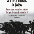 Copertă produs A fost odată o ţară. Panorama prozei de război din ţările fostei Iugoslavii - gallery small 
