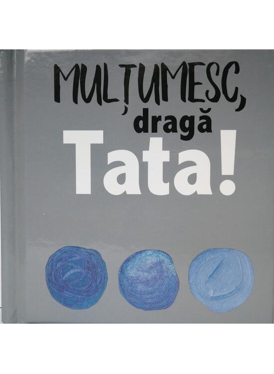 Copertă produs Mulţumesc, dragă Tata! - gallery big 1