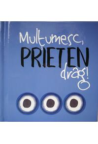 Copertă produs Mulţumesc, Prieten drag!