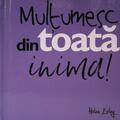 Copertă produs Mulţumesc din toată inima! - gallery small 