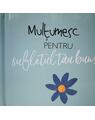 Copertă produs Mulţumesc pentru sufletul tău bun! - thumb 1