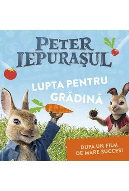 Copertă produs Peter Iepurașul: Lupta pentru grădină