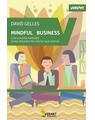 Copertă produs Mindful business. Cum schimbă meditația lumea afacerilor din interior spre exterior - thumb 1