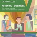 Copertă produs Mindful business. Cum schimbă meditația lumea afacerilor din interior spre exterior - gallery small 