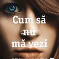 Copertă produs Cum să nu mă vezi - gallery small 