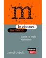 Copertă produs &Icirc;n căutarea memoriei. Lupta cu boala Alzheimer - thumb 1