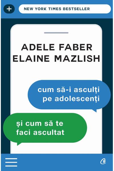 Cum să-i asculți pe adolescenți și cum să te faci ascultat