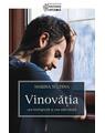 Copertă produs Vinovăţia - cea &icirc;nchipuită şi cea adevărată - thumb 1