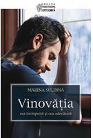 Vinovăţia - cea &icirc;nchipuită şi cea adevărată