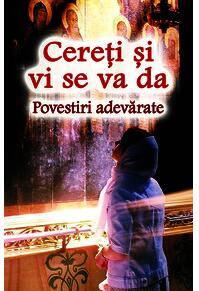 Copertă produs Cereți și vi se va da. Povestiri adevărate