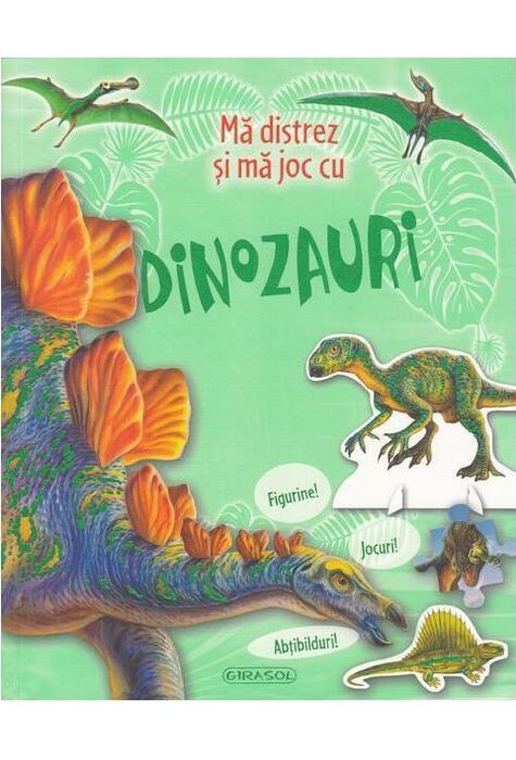 Copertă produs Mă distrez și mă joc cu dinozauri