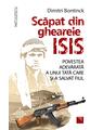 Copertă produs Scăpat din ghearele ISIS. Povestea adevărată a unui tată care și-a salvat fiul - thumb 1