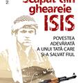 Copertă produs Scăpat din ghearele ISIS. Povestea adevărată a unui tată care și-a salvat fiul - gallery small 