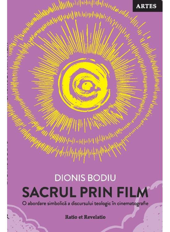 Copertă produs Sacrul prin film. O abordare simbolică a discursului teologic &icirc;n cinematografie - gallery big 1